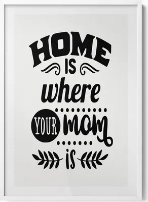 Produktbild von Zuhause ist, wo deine Mutter ist - Familienspruch– Wandbild mit Rahmen – Gerahmtes Bild  – Wanddekoration – 70x100 cm –  Weiß Rahmen