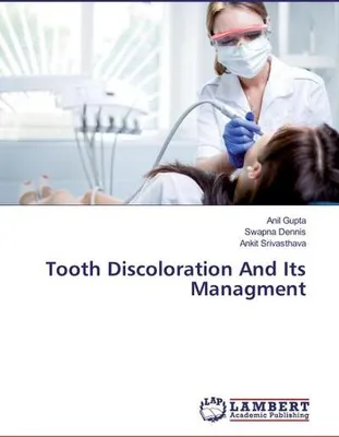 Zdjęcie produktu dla Tooth Discoloration And Its Managment