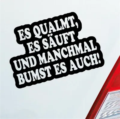 Produktbild von Auto Aufkleber Es qualmt, es säuft und manchmal Bumst es auch! 12x8 cm Schwarz Glanz Sticker Heckscheibenaufkleber