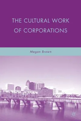 Obrázek produktu pro The Cultural Work of Corporations