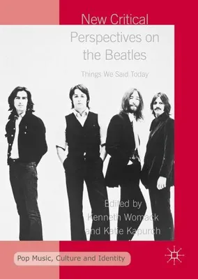 Zdjęcie produktu dla New Critical Perspectives on the Beatles