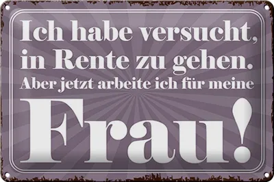 Produktbild von Blechschild Spruch 30x20cm habe versucht in Rente zu gehen