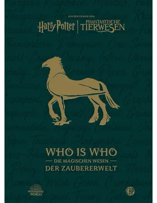 Zdjęcie produktu dla Aus den Filmen von Harry Potter und Phantastische Tierwesen: WHO IS WHO - Die magischen Wesen der Zaubererwelt
