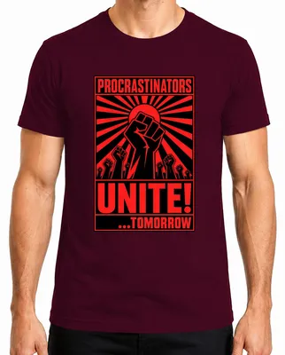 Produktbild von Procrastinators Unite Tomorrow Lustig Propaganda Prokrastination Herren T-Shirt, Burgundy, XL