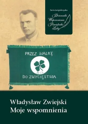 Productafbeelding van Władysław Zwiejski Moje wspomnienia - Marzena Grosicka
