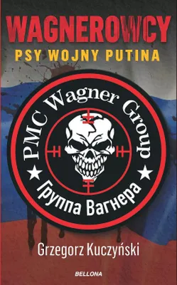 Image de Wagnerowcy Psy wojny Putina - Grzegorz Kuczyński (Buch auf Polnisch)