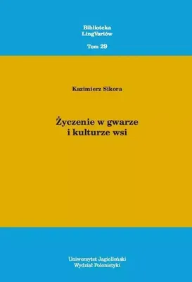 Obrázek produktu pro Życzenie w gwarze i kulturze wsi - Kazimierz Sikora (Buch auf Polnisch)