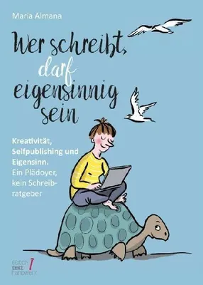 Produktbild von Wer schreibt, darf eigensinnig sein