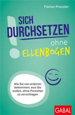 Produktbild von Sich durchsetzen ohne Ellenbogen