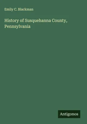 Produktbild von History of Susquehanna County, Pennsylvania