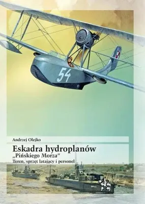 Image de Eskadra hydroplanów "Pińskiego Morza" - Andrzej Olejko