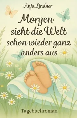 Produktbild von Morgen sieht die Welt schon wieder ganz anders aus
