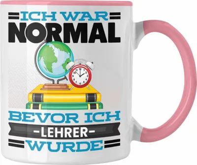 Produktbild von Trendation - Lehrer Tasse Geschenk Spruch für Klassenlehrer Ich War Normal Bevor Ich Lehrer Wurde Lustig Geschenkidee Gymnasium Realschule (Rosa)