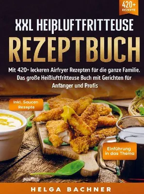 Produktbild von XXL Heißluftfritteuse Rezeptbuch