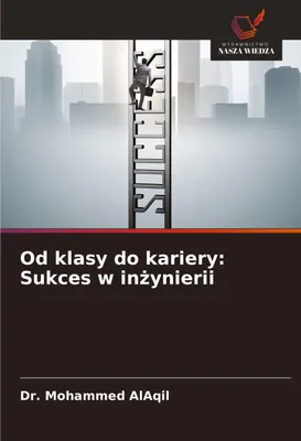 Produktbild von Od klasy do kariery: Sukces w in¿ynierii