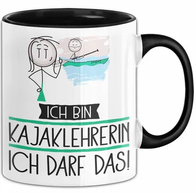 Produktbild von Geschenk für Kajaklehrerin Tasse Lustige Geschenkidee Geburtstag Ich Bin Kajaklehrerin Ich Darf Das (Schwarz)