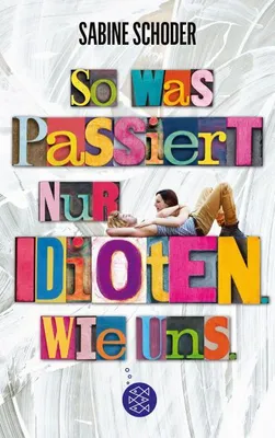 Immagine prodotto di So was passiert nur Idioten. Wie uns.