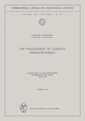 Produktbild von The Tragicomedy of Classical Thermodynamics