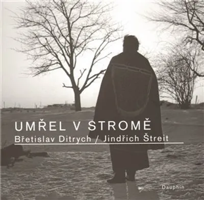 Obrázek produktu pro Umřel v stromě - Jindřich Štreit