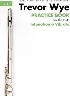 Obrázek produktu pro Practice Book for the Flute Book 4 Intonation and Vibrato