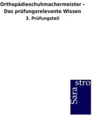 Produktbild von Orthopädieschuhmachermeister - Das prüfungsrelevante Wissen