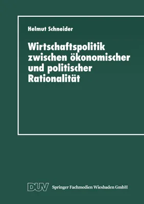 Produktbild von Wirtschaftspolitik zwischen ökonomischer und politischer Rationalität