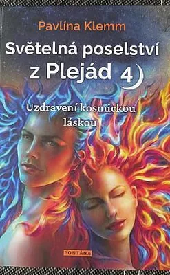 Zdjęcie produktu dla Světelná poselství z Plejád 4 - Uzdravení kosmickou láskou (Klemm Pavlína)