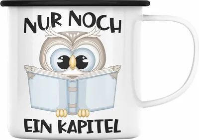 Produktbild von Trendation - Leseratte Geschenk Emaille Tasse Nur Noch Ein Kapitel Bücher Lesen Bücherwurm Geschenk Spruch Lesen (Schwarz)