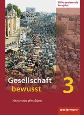 Image de Gesellschaft bewusst 3. Schulbuch. Differenzierende Schulformen. Nordrhein-Westfalen