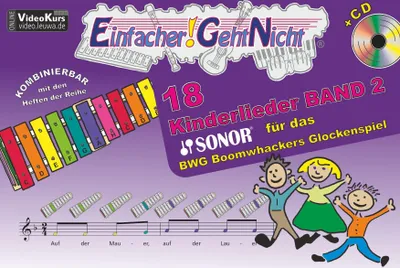 Produktbild von Einfacher!-Geht-Nicht: 18 Kinderlieder BAND 2 – für das SONOR® BWG Boomwhackers Glockenspiel mit CD: Das besondere Notenheft für Anfänger