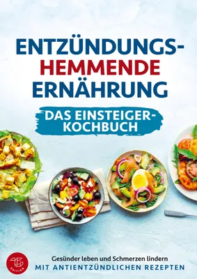 Produktbild von Entzündungshemmende Ernährung - Das Einsteiger-Kochbuch (S/W-Version)