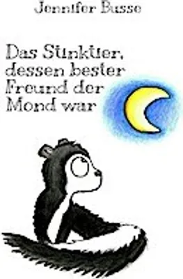 Produktbild von Das Stinktier, dessen bester Freund der Mond war