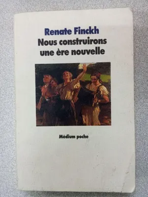 Image de Nous construirons une ère nouvelle