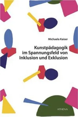Produktbild von Kunstpädagogik im Spannungsfeld von Inklusion und Exklusion