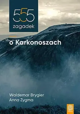 Produktbild von 555 zagadek o Karkonoszach - kompendium wiedzy o górach