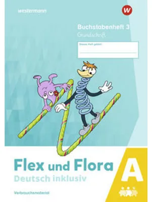 Image de Flex und Flora - Deutsch inklusiv. Buchstabenheft 3 inklusiv (A) GS