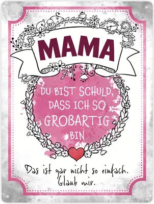 Produktbild von Mama du bist schuld, dass ich so großartig bin Metallschild XXL in 28x38 cm