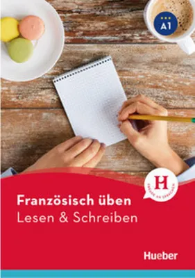 Image de Französisch üben - Lesen & Schreiben A1