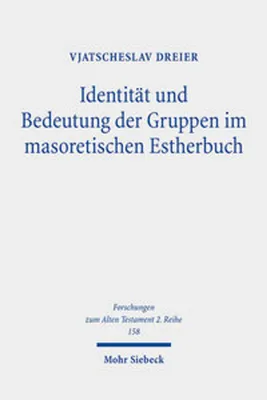 Obrázok produktu pre Identität und Bedeutung der Gruppen im masoretischen Estherbuch