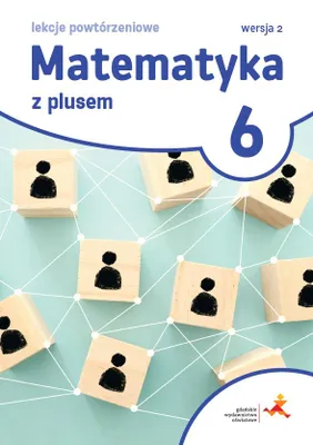 Zdjęcie produktu dla Matematyka SP 6 Lekcje powtórzeniowe w. 2023