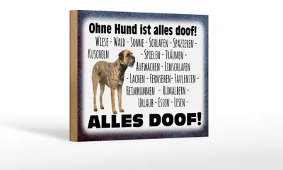 Produktbild von Holzschild Spruch 18x12cm ohne Hund ist alles doof