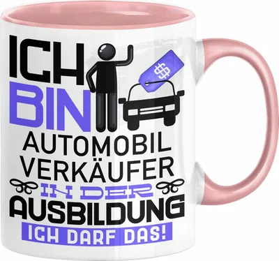 Produktbild von Automobilverkäufer Ausbildung Tasse Geschenk Ich Bin Automobilverkäufer In Der Ausbildung Ich Darf Das Geschenkidee Spruch (Rosa)
