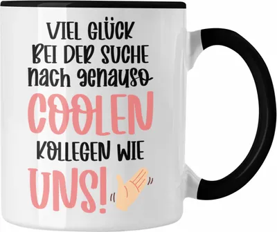 Produktbild von Trendation - Jobwechsel Tasse Geschenk Kollegin Kollege Abschied Lustig Abschiedsgeschenk Sprüche Neuer Job Coole Kollegen (Schwarz)