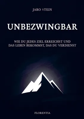 Produktbild von Buch Unbezwingbar: 50 ehrliche Impulse – Erkenne, was dich aufhält und baue Disziplin auf