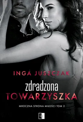 Produktbild von Zdradzona towarzyszka. Mroczna strona miłości. Tom 2