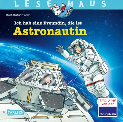 Image de LESEMAUS 162: Ich hab eine Freundin, die ist Astronautin