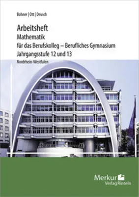 Image de Mathematik für das Berufskolleg - Berufliches Gymnasium. Arbeitsheft inklusive Lösungen. Jahrgangsstufe 12 und 13. Nordrhein-Westfalen (NRW)