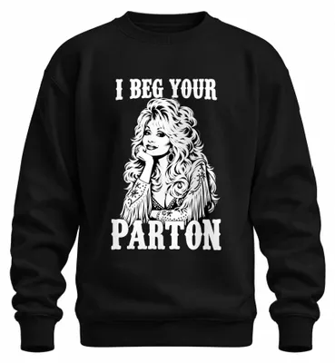 Imagen del producto de Sudadera con cuello redondo, diseño "I Beg Your Parton Dolly Country Music Nashville Fan", color negro, talla M