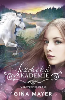 Produktbild von Jezdecká akademie 3 - Nebezpečná krása