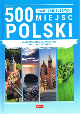 Imagen del producto de 500 najpiekniejszych miejsc w Polsce